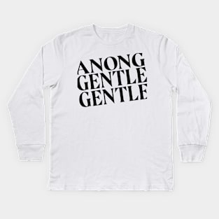 ANONG GENTLE GENTLE CANVAS TOTE FUNNY PINOY Kids Long Sleeve T-Shirt